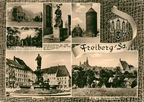 AK / Ansichtskarte Freiberg Sachsen Studentenwohnheim Springbrunnen Scheringer Park Der alte Bergmann Statue Donatsturm Obermarkt Stadtbild mit Petrikirche und Dom Kat. Freiberg