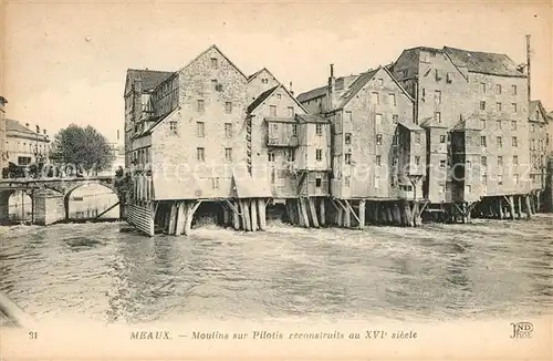 AK / Ansichtskarte Meaux Seine et Marne Moulins sur Pilotis Kat. Meaux