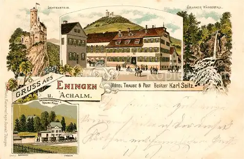 AK / Ansichtskarte Eningen Achalm Hotel Traube Post Uracher Wasserfall Lichtenstein Kat. Eningen unter Achalm