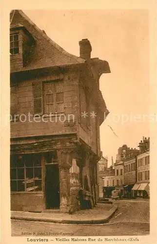 AK / Ansichtskarte Louviers Eure Vieilles Maisons Rue du Marche aux Oeufs Kat. Louviers