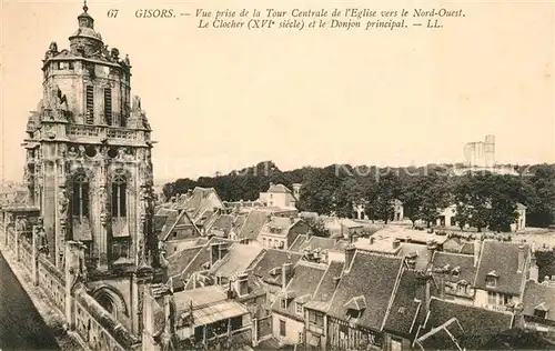 AK / Ansichtskarte Gisors Eure Vue prise de la Tour Centrale de lEglise Le Clocher et le Donjon principal Kat. Gisors