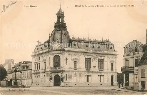 AK / Ansichtskarte Dreux Hotel de la Caisse dEspargne et Mairie  Kat. Dreux