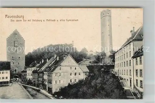 AK / Ansichtskarte Ravensburg Wuerttemberg Oberer Tor Veitsburg Mehlsack Kat. Ravensburg