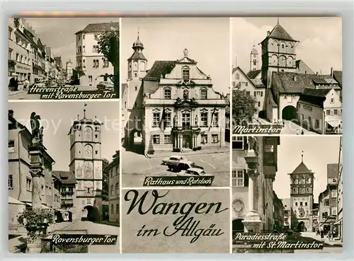 AK / Ansichtskarte Wangen Allgaeu Martinstor Rathaus Ratsloch Ravensburger Tor  Kat. Wangen im Allgaeu