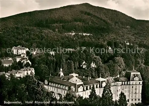 AK / Ansichtskarte Badenweiler Hotel Roemerbad Hochblauen Kat. Badenweiler