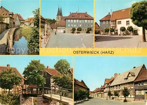 AK / Ansichtskarte Osterwieck Am Damm Markt Heimatmuseum Holzbruecke Laake Rudolf Breitscheid Allee Kapellenstrasse Kat. Osterwieck