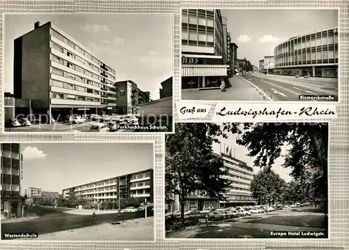 AK / Ansichtskarte Ludwigshafen Rhein Schulstrasse Bismarckstrasse Europahotel Ludwigstrasse Kat. Ludwigshafen am Rhein