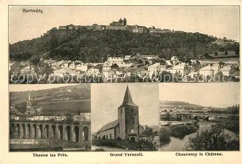 AK / Ansichtskarte Montmedy Thonne les Pres Grand Verneuil Chauvency le Chateau Kat. Montmedy