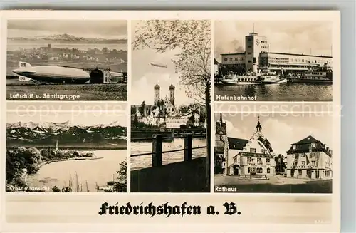 AK / Ansichtskarte Friedrichshafen Bodensee Rathaus Zeppelin Saentis Hafenbahnhof Kat. Friedrichshafen