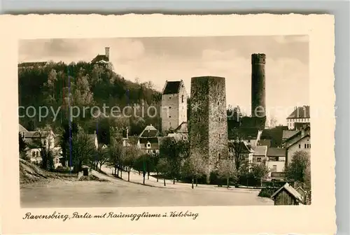 AK / Ansichtskarte Ravensburg Wuerttemberg Raueneggtuerme Veitsburg Mehlsack Kat. Ravensburg