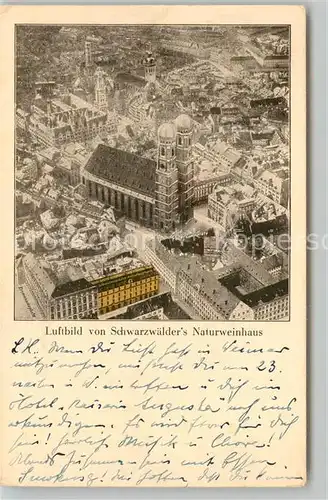 AK / Ansichtskarte Muenchen Fliegeraufnahme Frauenkirche Naturweinhaus Kat. Muenchen