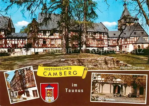 AK / Ansichtskarte Camberg Bad Amthof Obertor Fachwerkhaeuser Alter Brunnen Wappen Kat. Bad Camberg