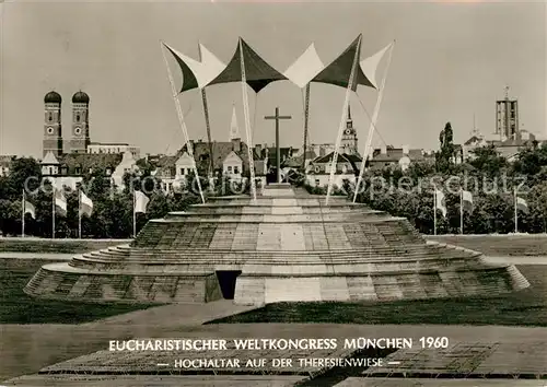 AK / Ansichtskarte Muenchen Eucharistischer Weltkongress Hochaltar auf der Theresienwiese Kat. Muenchen