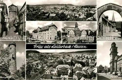 AK / Ansichtskarte Lauterbach Hessen Ankerturm Hainigturm Burgtor Stadtkirche Kat. Lauterbach (Hessen)