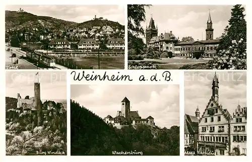 AK / Ansichtskarte Weinheim Bergstrasse Wachenburg Burg Windeck Altes Rathaus Schlosspark Kat. Weinheim