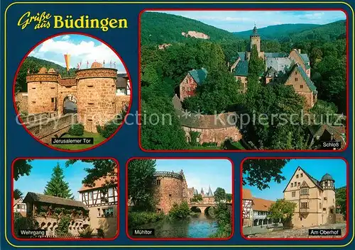 AK / Ansichtskarte Buedingen Hessen Jerusalemer Tor Schloss Wehrgang Muehltor Oberhof Kat. Buedingen