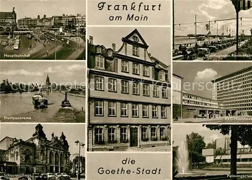 AK / Ansichtskarte Frankfurt Main Hauptbahnhof Flughafen Palmengarten Schauspielhaus Goethehaus Kat. Frankfurt am Main