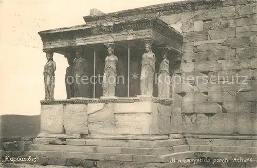 AK / Ansichtskarte Athen Griechenland Caryatide porch Kat. 