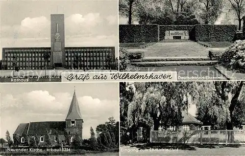 AK / Ansichtskarte Wilhelmshaven Rathaus Deutschland Ehrenmal Neuender Kirche Ehrenfriedhof Kat. Wilhelmshaven