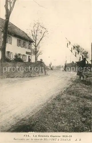 AK / Ansichtskarte Thann Haut Rhin Elsass Stra?enbarikade nach Belfort Kat. Thann