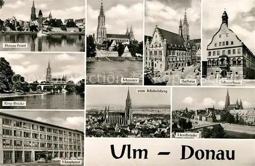 AK / Ansichtskarte Ulm Donau Donau Muenster Rathaus Schwoerhaus Herdbruecke Ring Bruecke Hauptpost Kat. Ulm