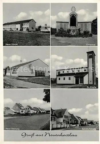 AK / Ansichtskarte Neuenhasslau Schule Ehrenmal Kath Kirche Ev Kirche Neue Siedlung Bahnhofstrasse Kat. Hasselroth