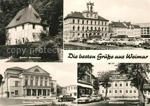 AK / Ansichtskarte Weimar Thueringen Goethes Gartenhaus Rathaus Deutsches Nationaltheater Wittumspalais Kat. Weimar