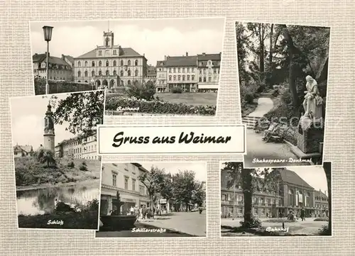 AK / Ansichtskarte Weimar Thueringen Schloss Rathaus Schillerstrasse Shakespeare Denkmal Statue Bahnhof Kat. Weimar