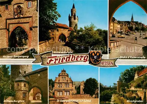 AK / Ansichtskarte Friedberg Hessen Kaiserstrasse Burgtore Schloss Hirschgraben Kat. Friedberg (Hessen)