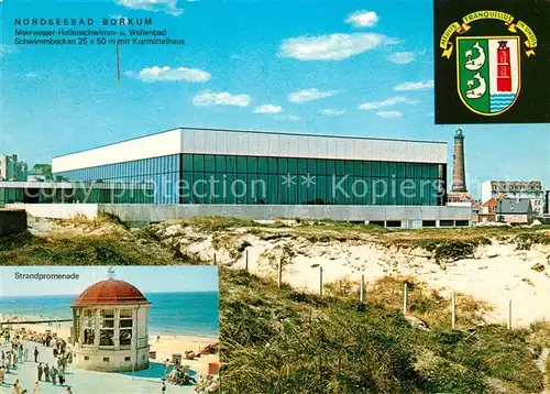 AK / Ansichtskarte Borkum Nordseebad Meerwasser Hallenbad Kurmittelbaus Strandpromenade Musikpavillon Wappen Kat. Borkum