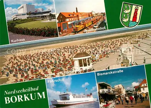AK / Ansichtskarte Borkum Nordseebad Kurhaus Inselbahn Strand Promenade Faehrschiff Bismarckstrasse Kat. Borkum