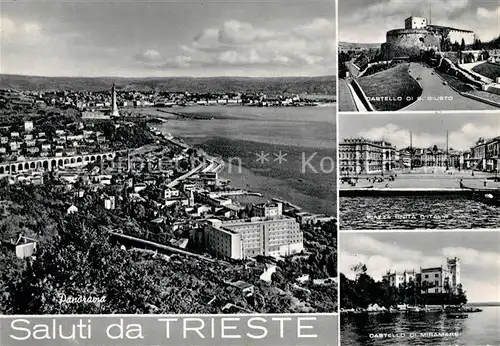 AK / Ansichtskarte Trieste Castello di S Giusto Piazza Unita dItalia Castello di Miramare Kat. Trieste