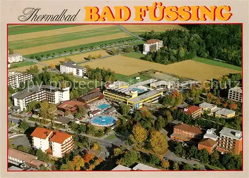 AK / Ansichtskarte Bad Fuessing Thermalbad mit Therme I Fliegeraufnahme Kat. Bad Fuessing