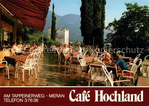 AK / Ansichtskarte Meran Merano Cafe Hochland Terrasse Tappeinerweg