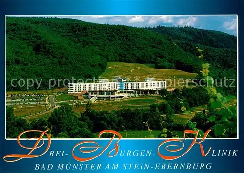 AK / Ansichtskarte Bad Muenster Stein Ebernburg Drei Burgen Klinik Kat. Bad Muenster am Stein Ebernburg
