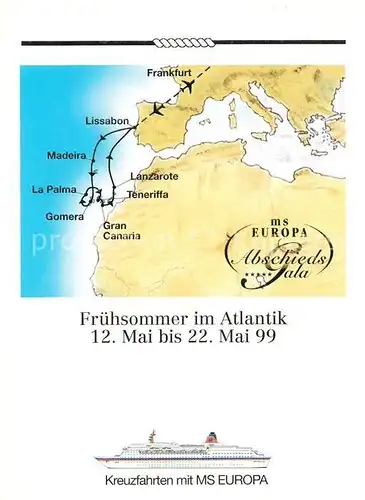 AK / Ansichtskarte Schiffe Ships Navires MS Europa Landkarte Atlantik Frankfurt Lanzarote Gomera Lissabon