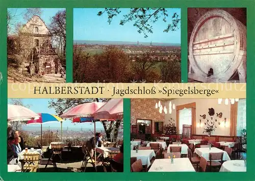 AK / Ansichtskarte Halberstadt Jagdschloss Spiegelsberge Fass mit 137.000 Litern 16. Jhdt. Freiterrasse Gaststaette Kat. Halberstadt