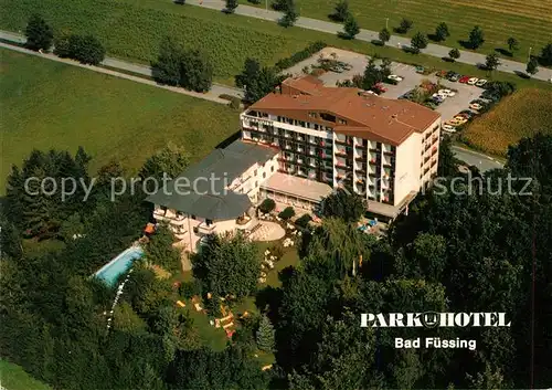 AK / Ansichtskarte Bad Fuessing Fliegeraufnahme Park Hotel Kat. Bad Fuessing