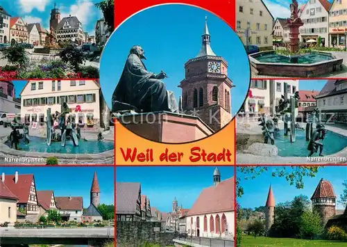 AK / Ansichtskarte Weil der Stadt Narrenbrunnen Kepler Denkmal Stadttuerme Kirche Weil der Stadt Kat. Weil der Stadt