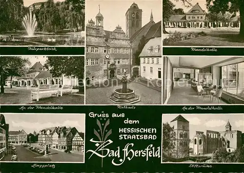 AK / Ansichtskarte Bad Hersfeld Kurparkteich Wandelhalle Rathaus Linggplatz Stiftsruine Bad Hersfeld Kat. Bad Hersfeld