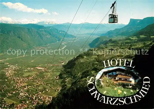 AK / Ansichtskarte Lana Merano Suedtirol Hotel Schwarzschmied Seilbahn Lana Merano Suedtirol