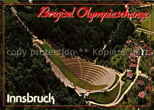 AK / Ansichtskarte Innsbruck Fliegeraufnahme Bergisel Olympiaschanze Innsbruck Kat. Innsbruck