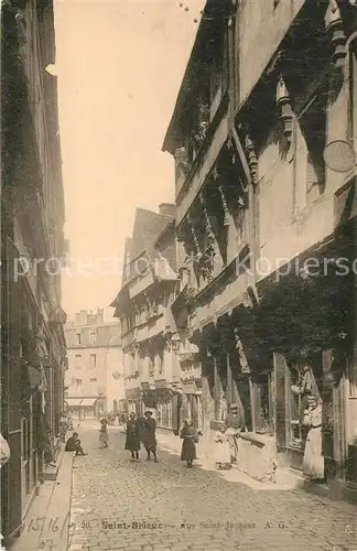 AK / Ansichtskarte Saint Brieuc Cotes d Armor Rue Saint Jacques Saint Brieuc Cotes Kat. Saint Brieuc