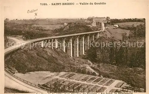 AK / Ansichtskarte Saint Brieuc Cotes d Armor Vallee du Gouedic Viaduc de Taupin Au fond la Seminaire Saint Brieuc Cotes Kat. Saint Brieuc