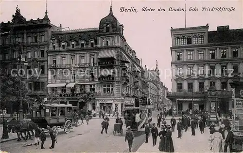 AK / Ansichtskarte Berlin Unter den Linden Ecke Friedrichstrasse Berlin Kat. Berlin