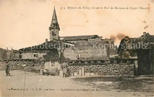 AK / Ansichtskarte Forges sur Meuse Defenses du Village devant le Pont du Russeau de Forges Forges sur Meuse Kat. Forges sur Meuse