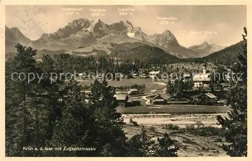 AK / Ansichtskarte Kruen an der Isar mit Zugspitzmassiv Kruen Kat. Kruen