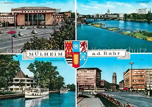 AK / Ansichtskarte Muelheim_Ruhr Stadthalle Schlossbruecke Wasserbahnhof Ausflugsdampfer City Wappen Muelheim Ruhr Kat. Muelheim an der Ruhr