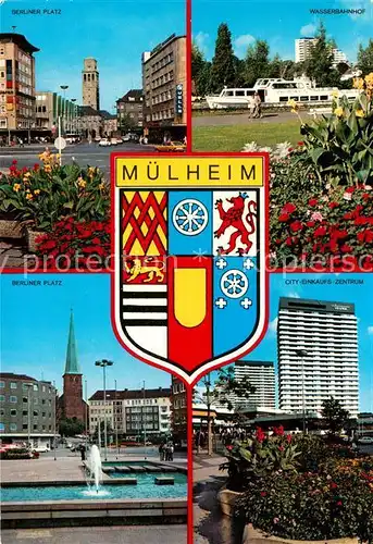 AK / Ansichtskarte Muelheim_Ruhr Berliner Platz Wasserspiele Wasserbahnhof City Einkaufszentrum Wappen Muelheim Ruhr Kat. Muelheim an der Ruhr