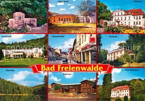 AK / Ansichtskarte Bad_Freienwalde Kurfuerstenbrunnen Klinik Baasee Hauptstrasse Bahnhof Rathaus Schloss Kurmittelhaus Bad_Freienwalde Kat. Bad Freienwalde